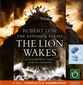 The Lion Wakes written by Robert Low performed by David Gonet on CD (Unabridged)